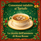 Consommé natalizio al Tartufo, l'oracolo profumato che detta legge