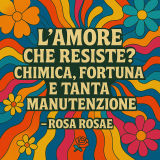 Cara Rosa, ma cosa è davvero importante?